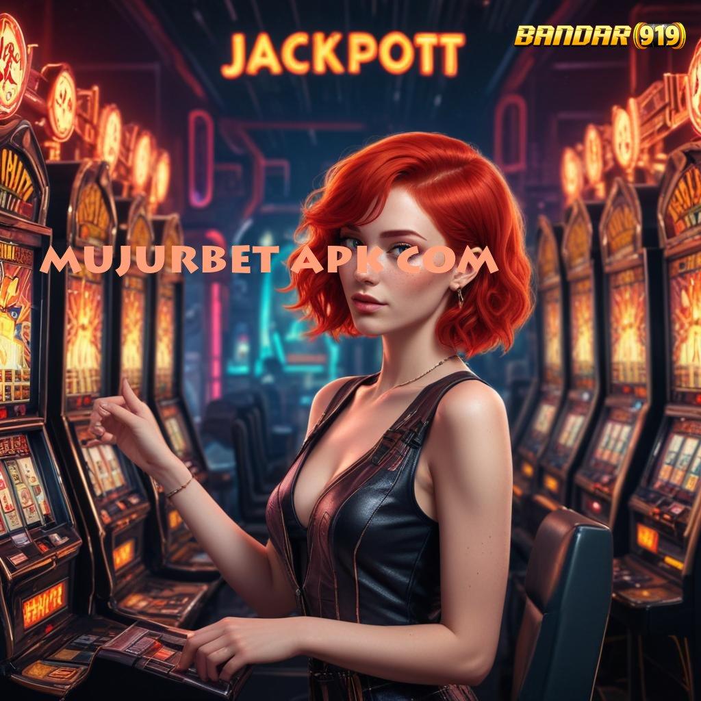 MUJURBET APK COM ♒ Gacor Mulus Setengah-setengah Dp Mandiri 25rb langsung maju