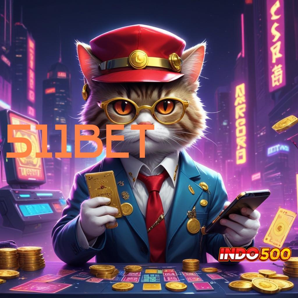 511BET Pembaruan APK Bonus Harian Wadah