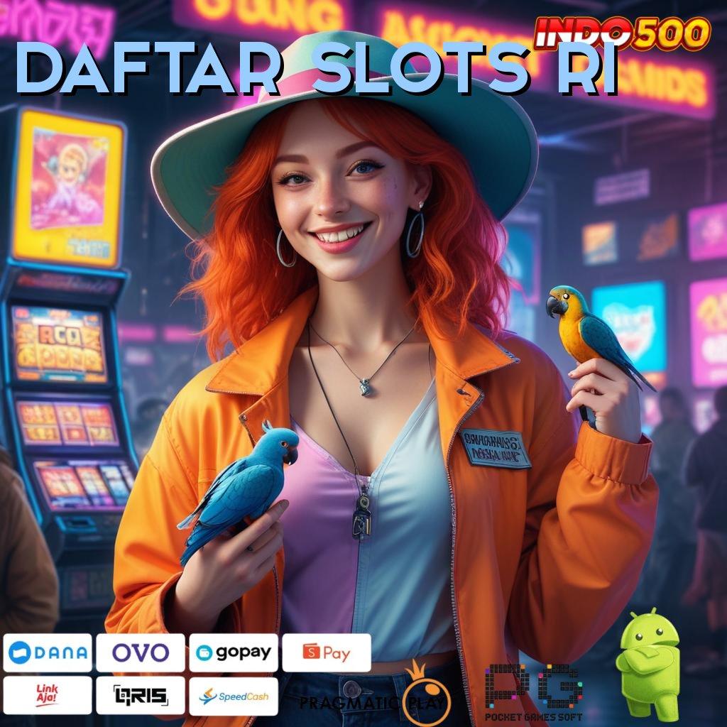 DAFTAR SLOTS RI APK Bonus RTP Tinggi 2025 Terminal