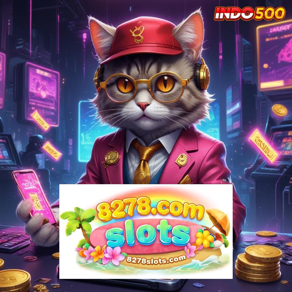 8278 SLOTS APK kaya pasti masuk baru