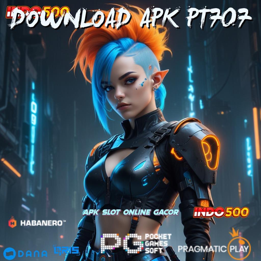 DOWNLOAD APK PT707 lingkungan digital lapangan dasar rancangan struktur operasional