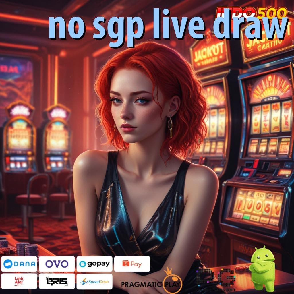 NO SGP LIVE DRAW Unduh Slot APK untuk Hasil Maksimal