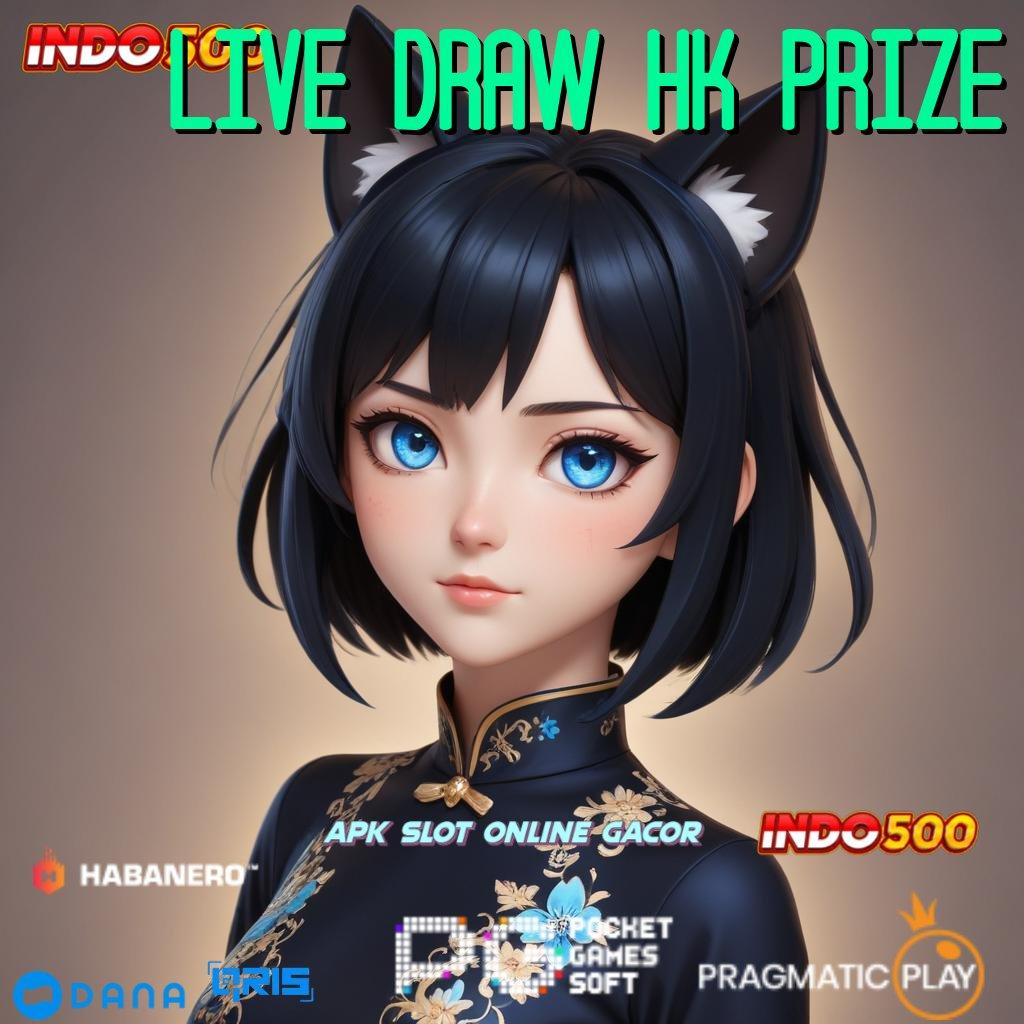 LIVE DRAW HK PRIZE ➤ Cepat Prima Slot Game Tanpa Pengisian Dana Apk