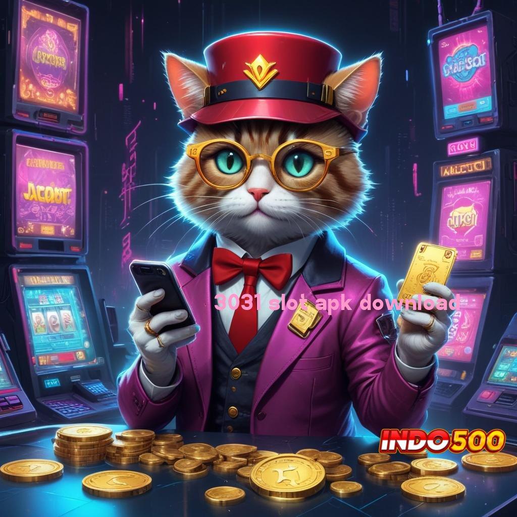 3031 SLOT APK DOWNLOAD teknologi terkini edisi android terbaik