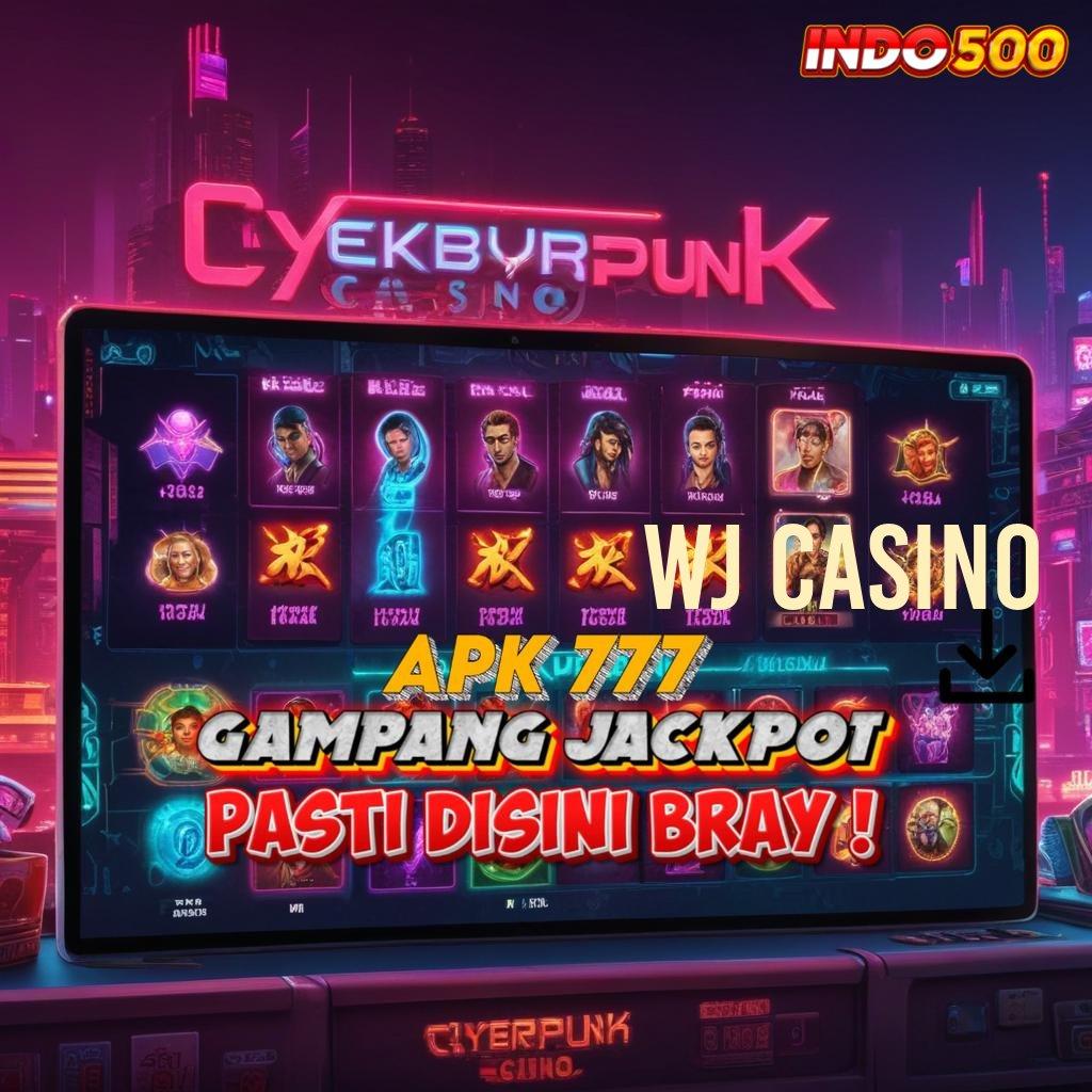 WJ CASINO ↦ Raih Bonus Instan dengan Fasilitas Terbaik