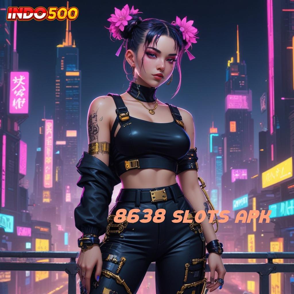 8638 SLOTS APK ⋗ Rasio Menang Tertinggi Apk Slot Maxwin Android & iOS Unduh Terbaru