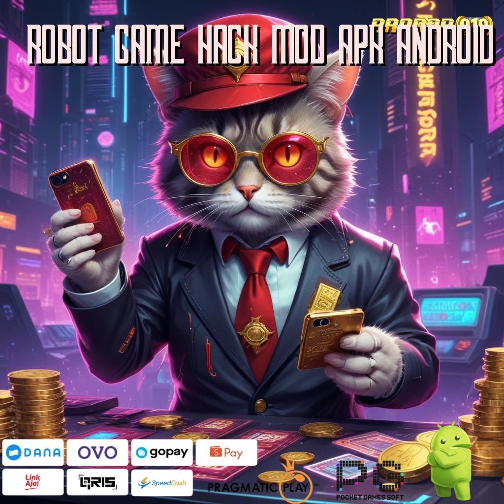 ROBOT GAME HACK MOD APK ANDROID > Mesin Terbaru dengan Teknologi Hoki Dinamis