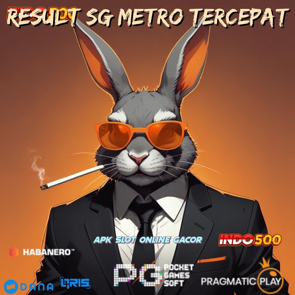 RESULT SG METRO TERCEPAT 🚀 Versi Baru Scatter Gacor Semangat