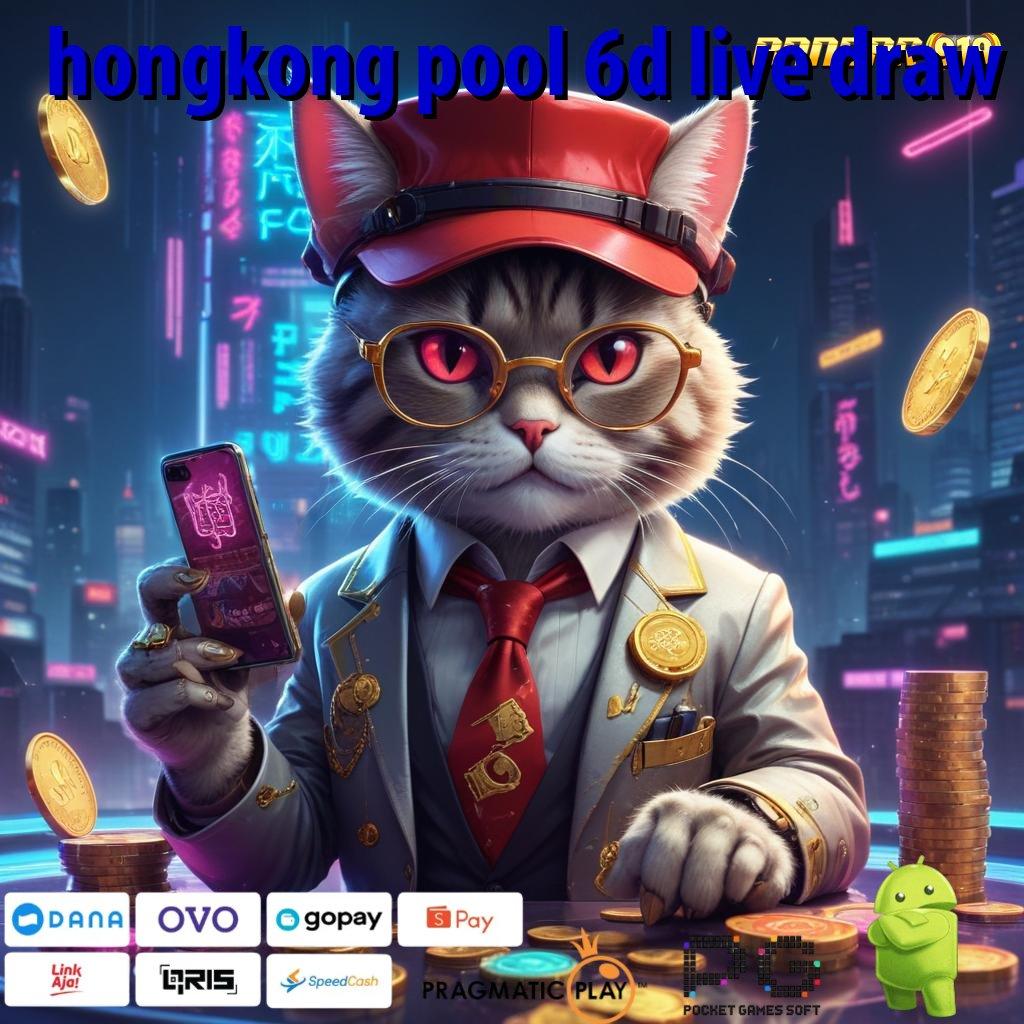 HONGKONG POOL 6D LIVE DRAW , kemampuan bertambah setiap hari event tanpa stop