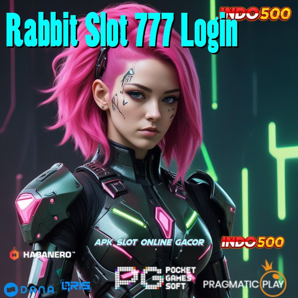 Rabbit Slot 777 Login