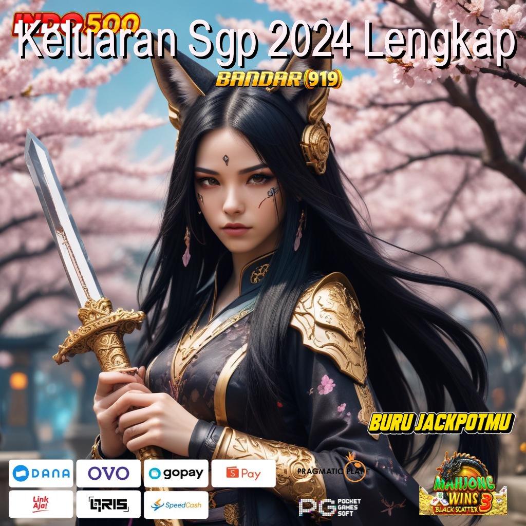 Keluaran Sgp 2024 Lengkap