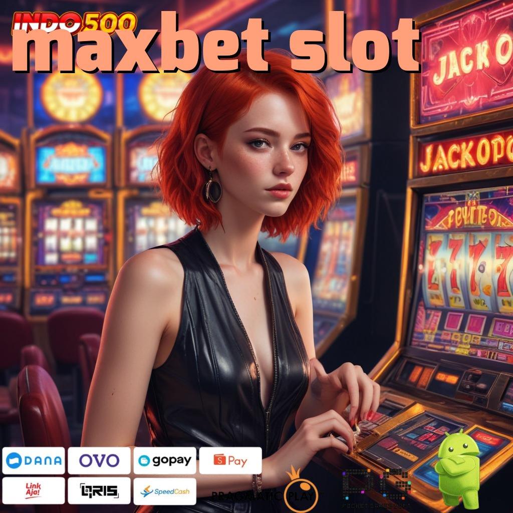 MAXBET SLOT Aplikasi Hoki Jalur Beruntung