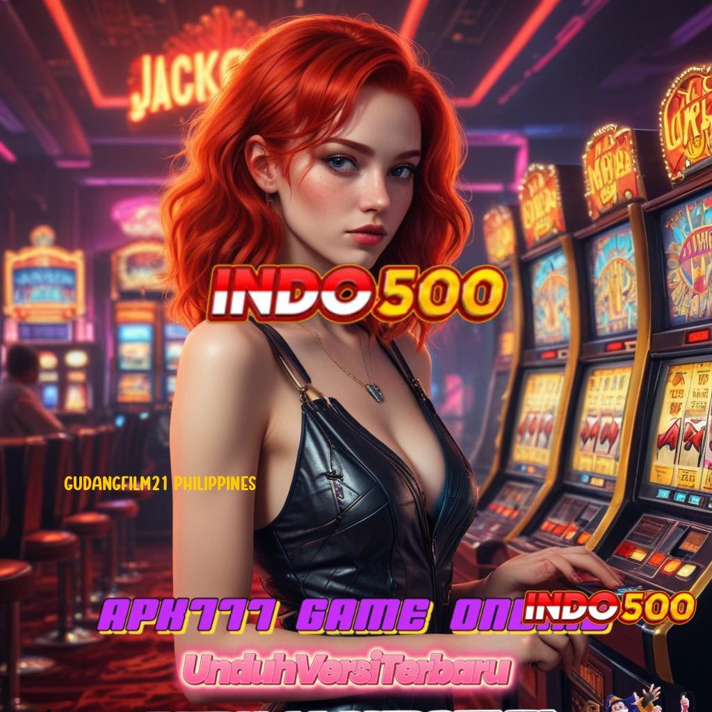 GUDANGFILM21 PHILIPPINES ↦ Full Gacor Slot Apk Penghasil Uang Cepat Nyata