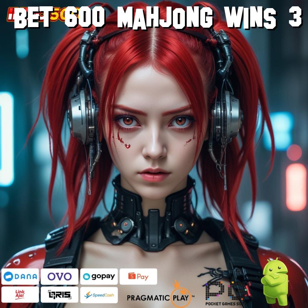 BET 600 MAHJONG WINS 3 Platform Scatter Baru untuk Untung Tiap Hari