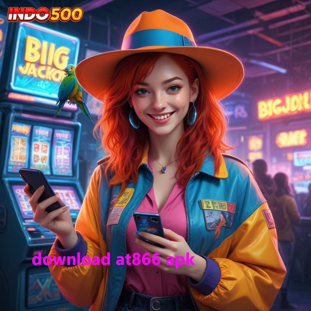 DOWNLOAD AT866 APK mesin cuan baru pasti juara tanpa rugi