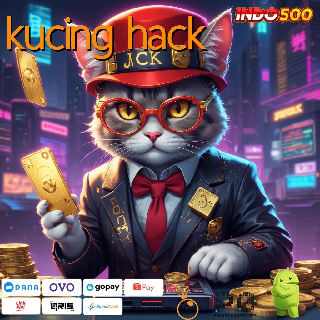 KUCING HACK Terkemuka Nomor Satu Versi 2.988.44 Tahun Ini Unduh Terbaru