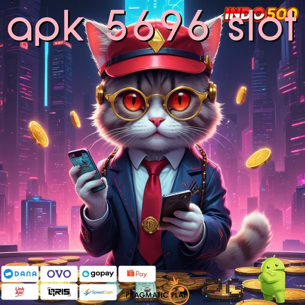 APK 5696 SLOT Download APK Slot Langsung Untung Besar