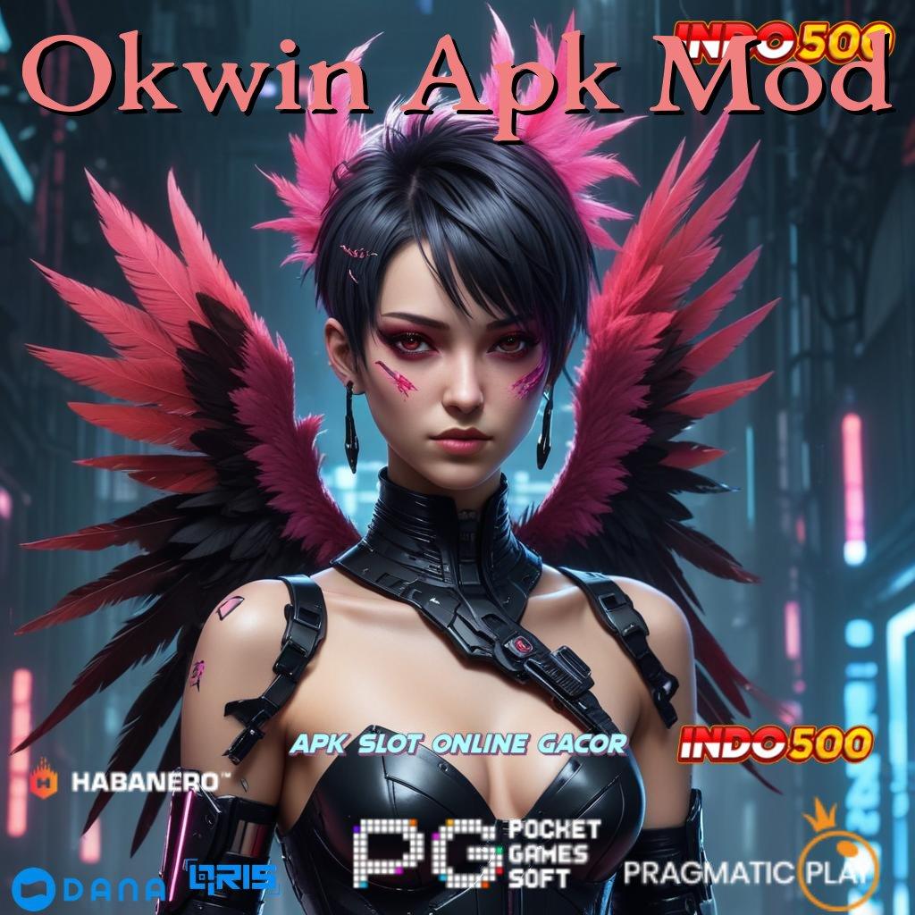 Okwin Apk Mod