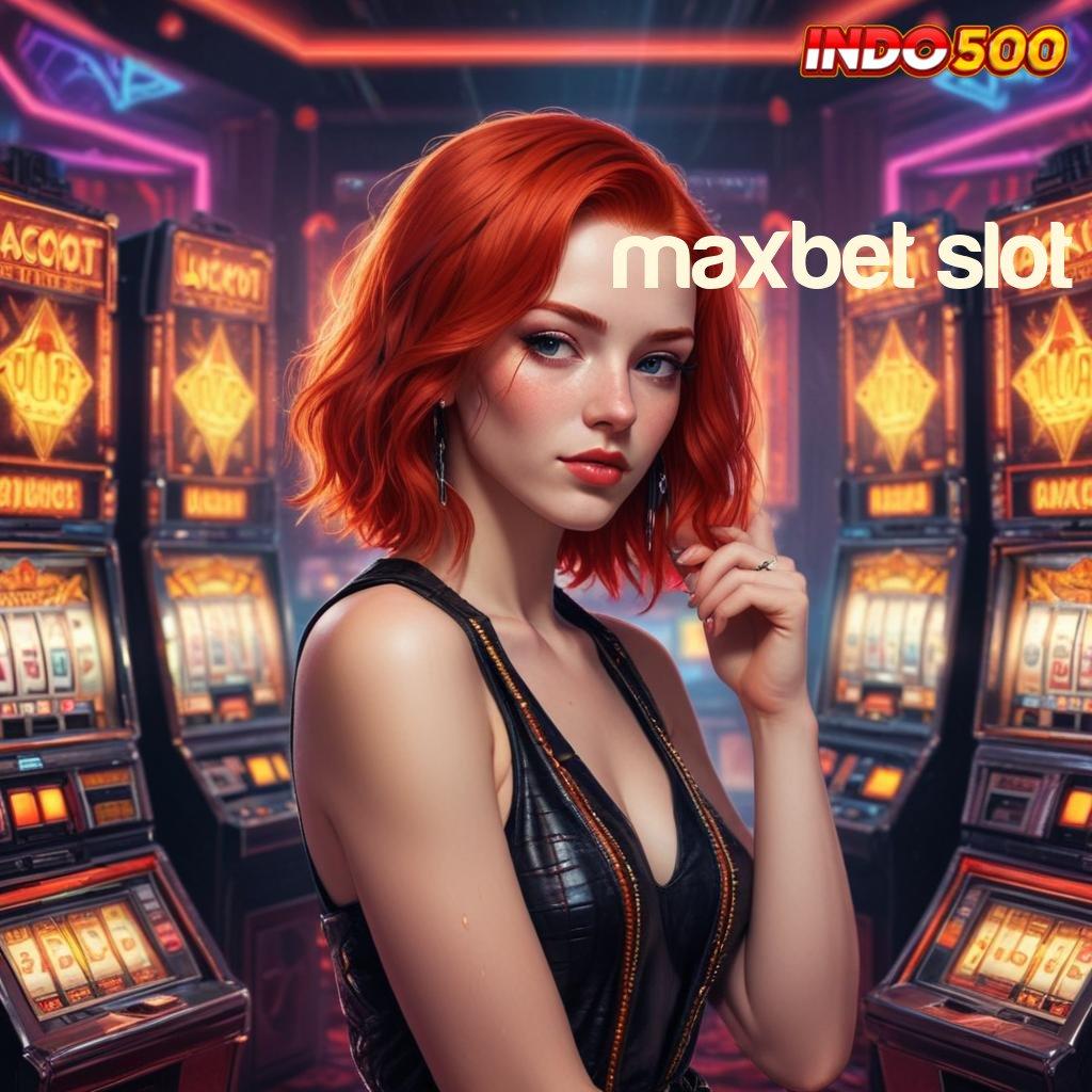 MAXBET SLOT ➤ super lengkap shopeepay auto menang