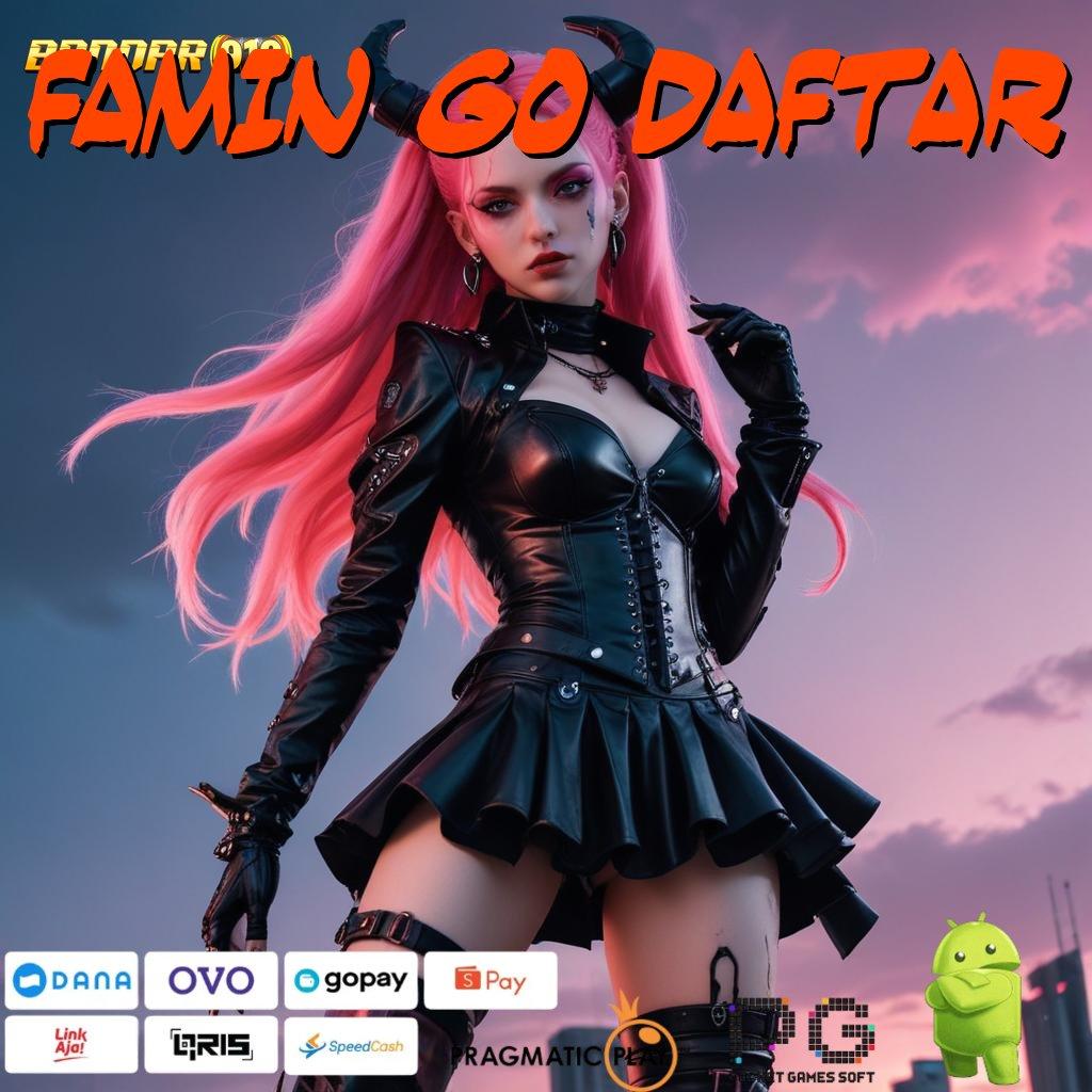 FAMIN GO DAFTAR , Unduh APK Slot Paling Gacor