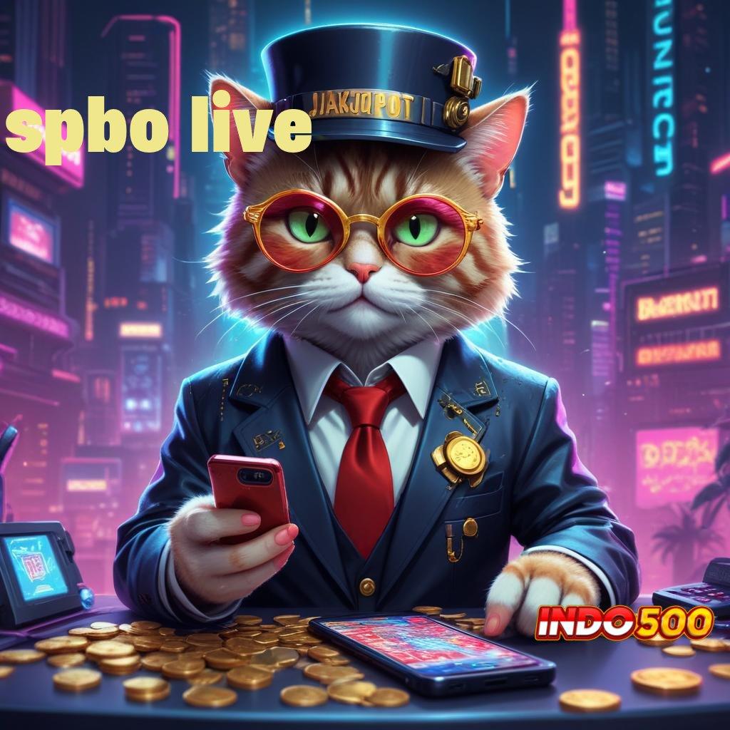 SPBO LIVE ➿ Ruang Baru Bonus Tanpa Hambatan Cepat