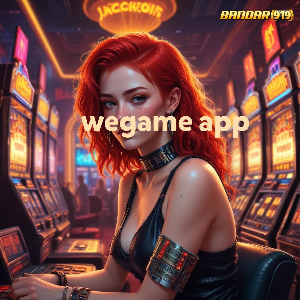 WEGAME APP → pengganguran sensasinya roda serendipitas ekstra amandemen