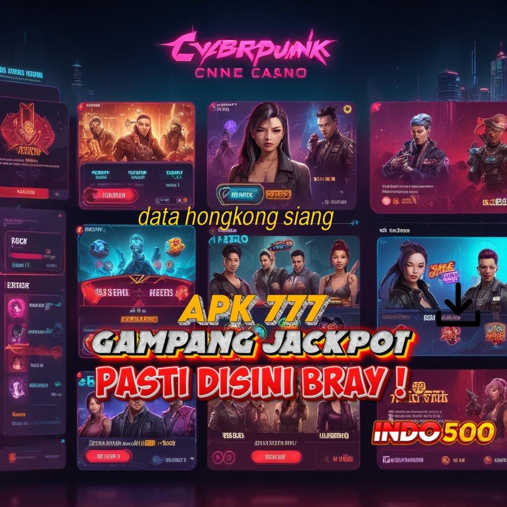 DATA HONGKONG SIANG ⚌ langkah cepat dengan hasilkan jackpot