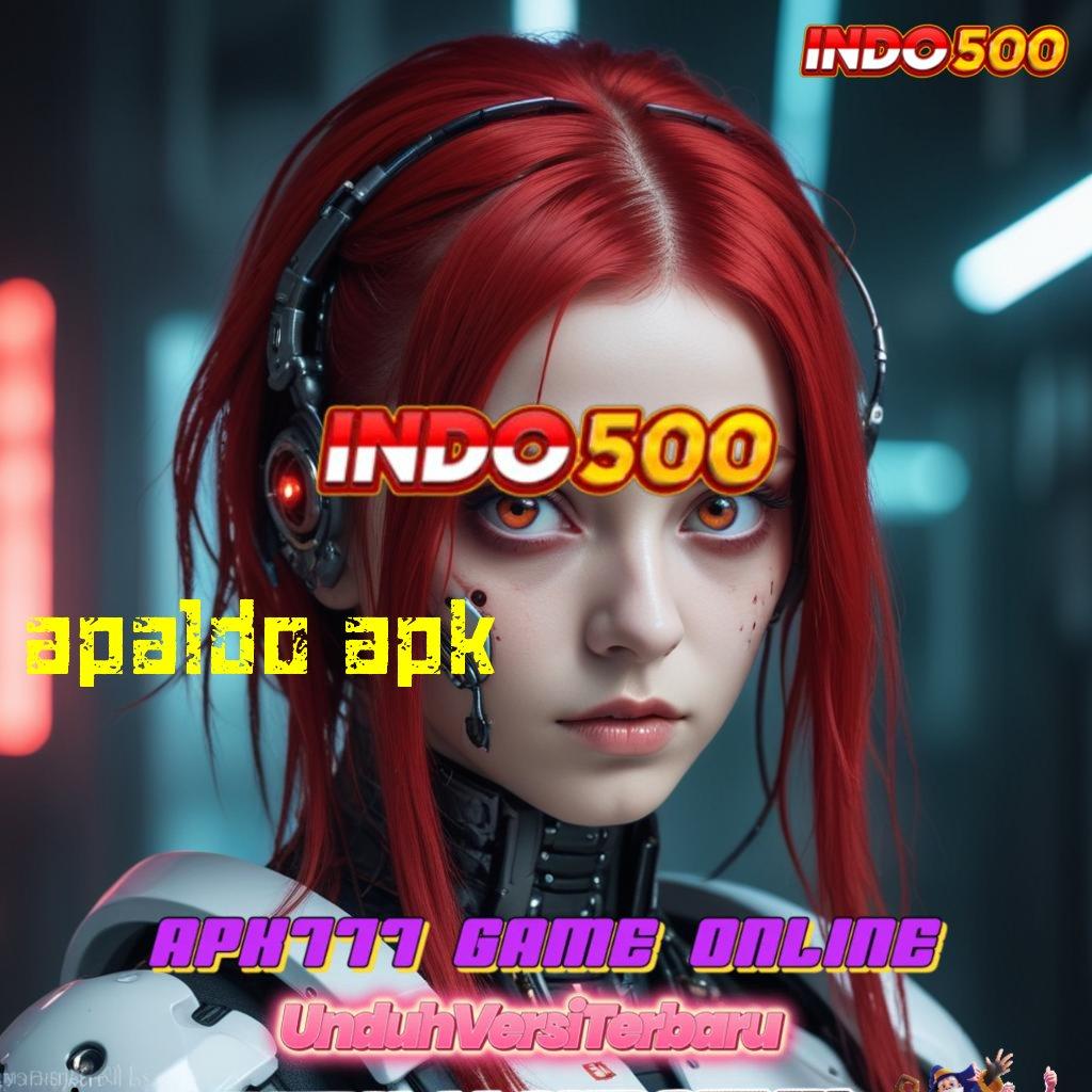 APALDO APK ➰ Kiriman Beruntung Teknik Modern