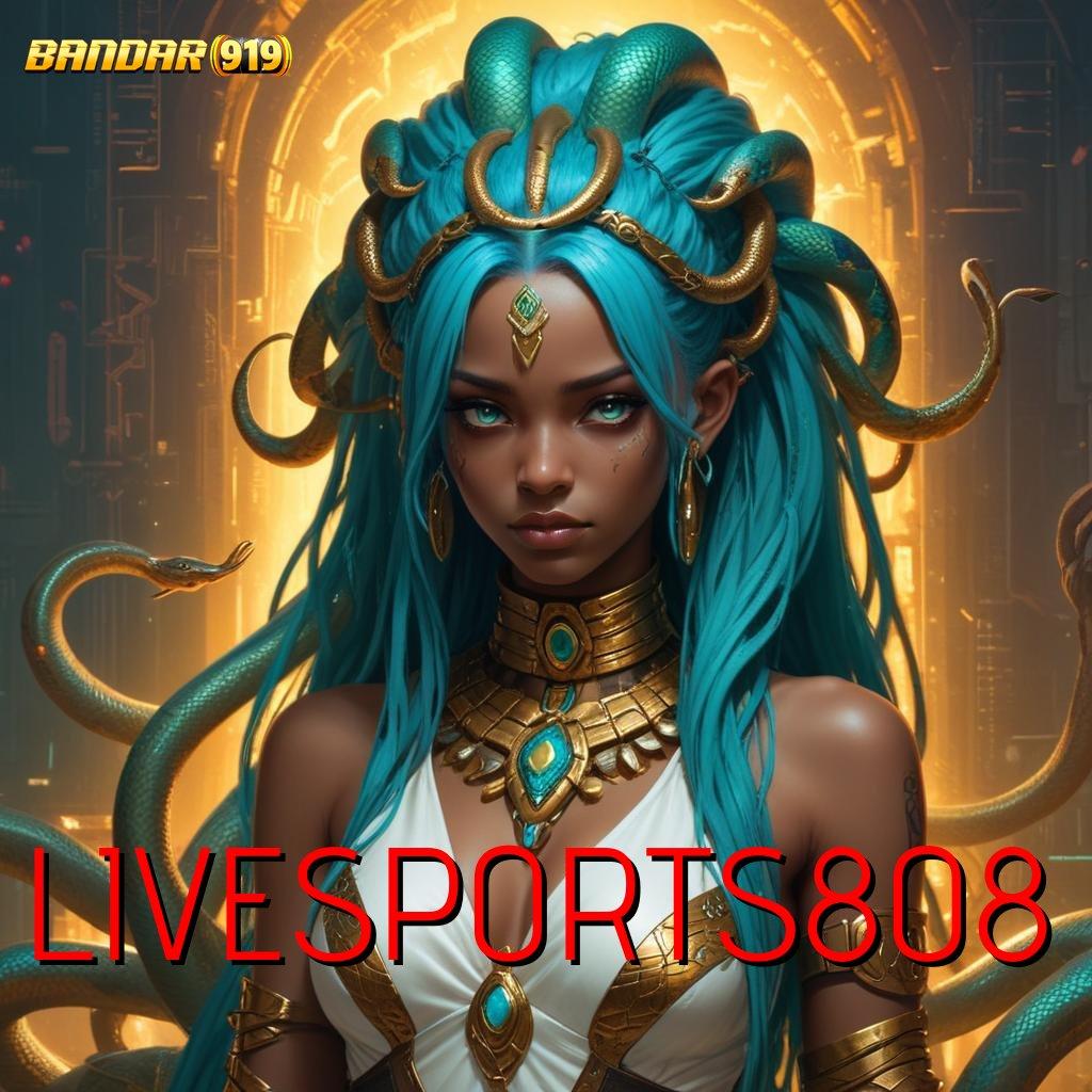 LIVESPORTS808 ↦ percaya diri slot cuan langsung