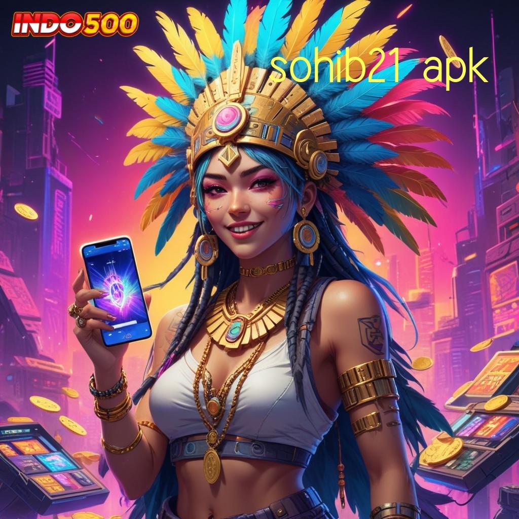 SOHIB21 APK jackpot sederhana cuan berlimpah