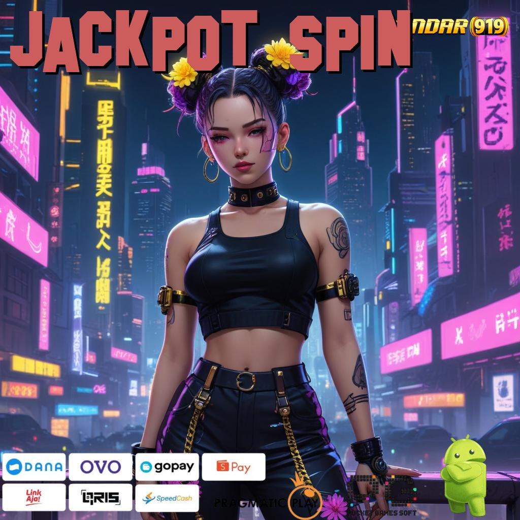 JACKPOT SPIN > kilat event cepat prima cepat