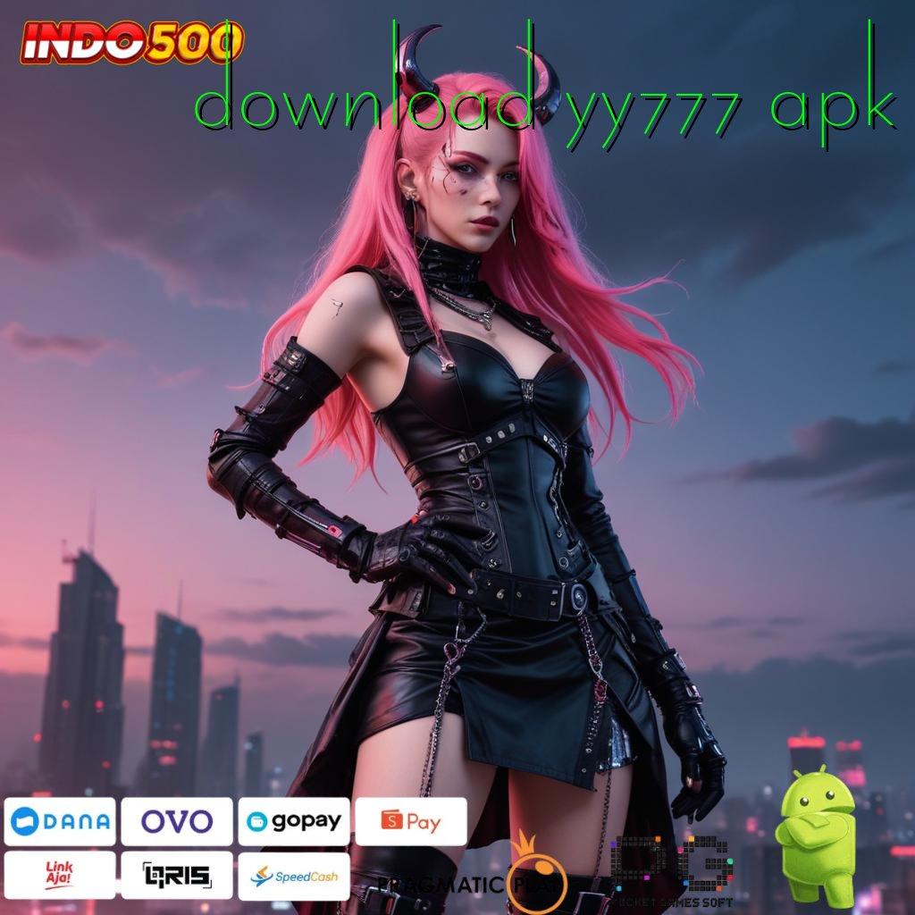 DOWNLOAD YY777 APK Persentase Dominasi Ayo Coba Sekarang, Cuan di Depan Mata