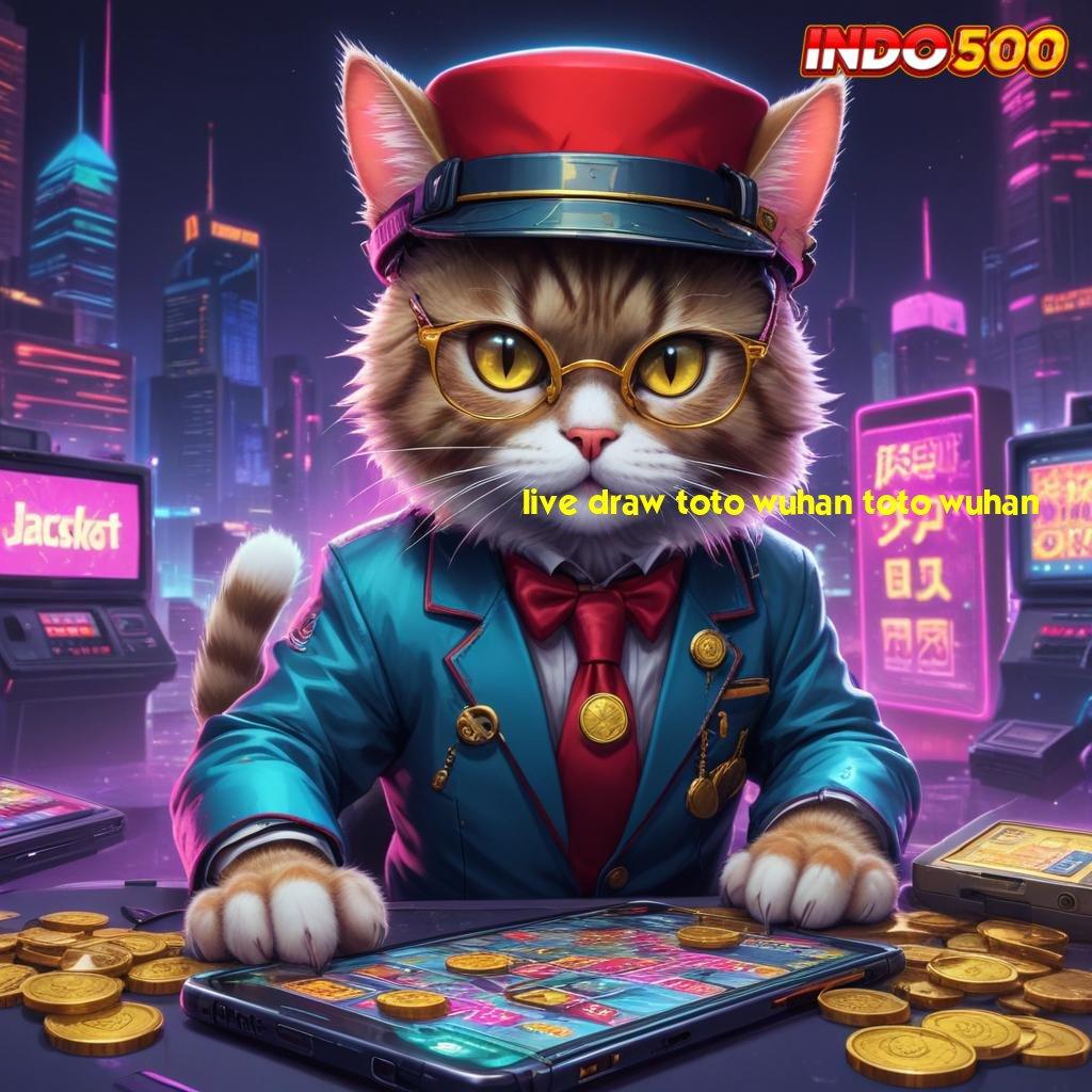 LIVE DRAW TOTO WUHAN TOTO WUHAN game android kerja ios game