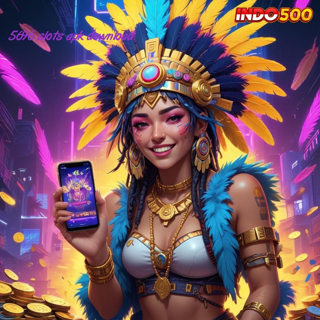 5696 SLOTS APK DOWNLOAD ≫ situs web ruang pengantar jalan penghubung kecepatan teknologi