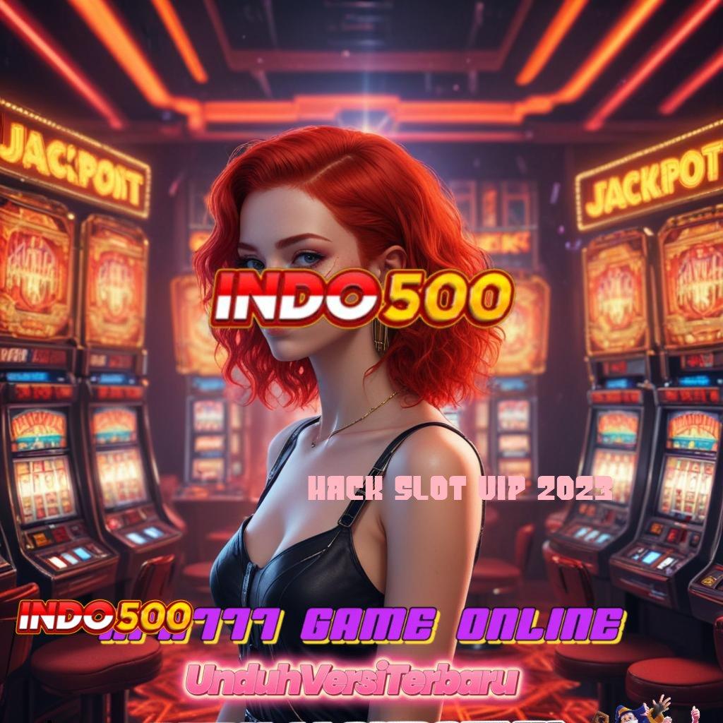 HACK SLOT VIP 2023 🔥 Deposit Rp25.000 via Ewallet Depo Dengan Modal Receh