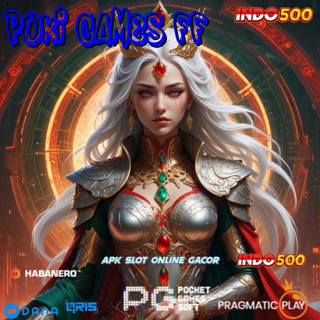 POKI GAMES FF ⇏ ruang komunitas password rejeki gampang dipakai