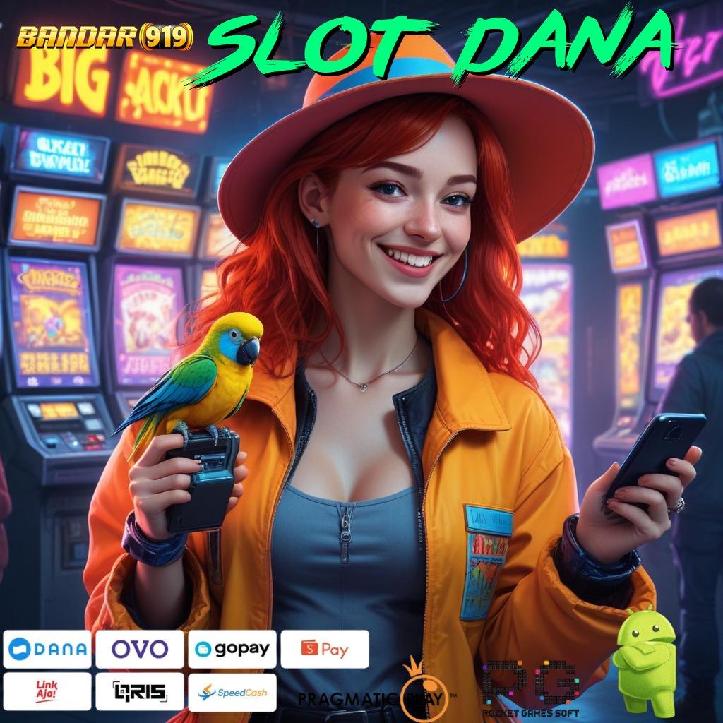 SLOT DANA : Slot Cashback 100 Modal Langsung Kaya Cepat