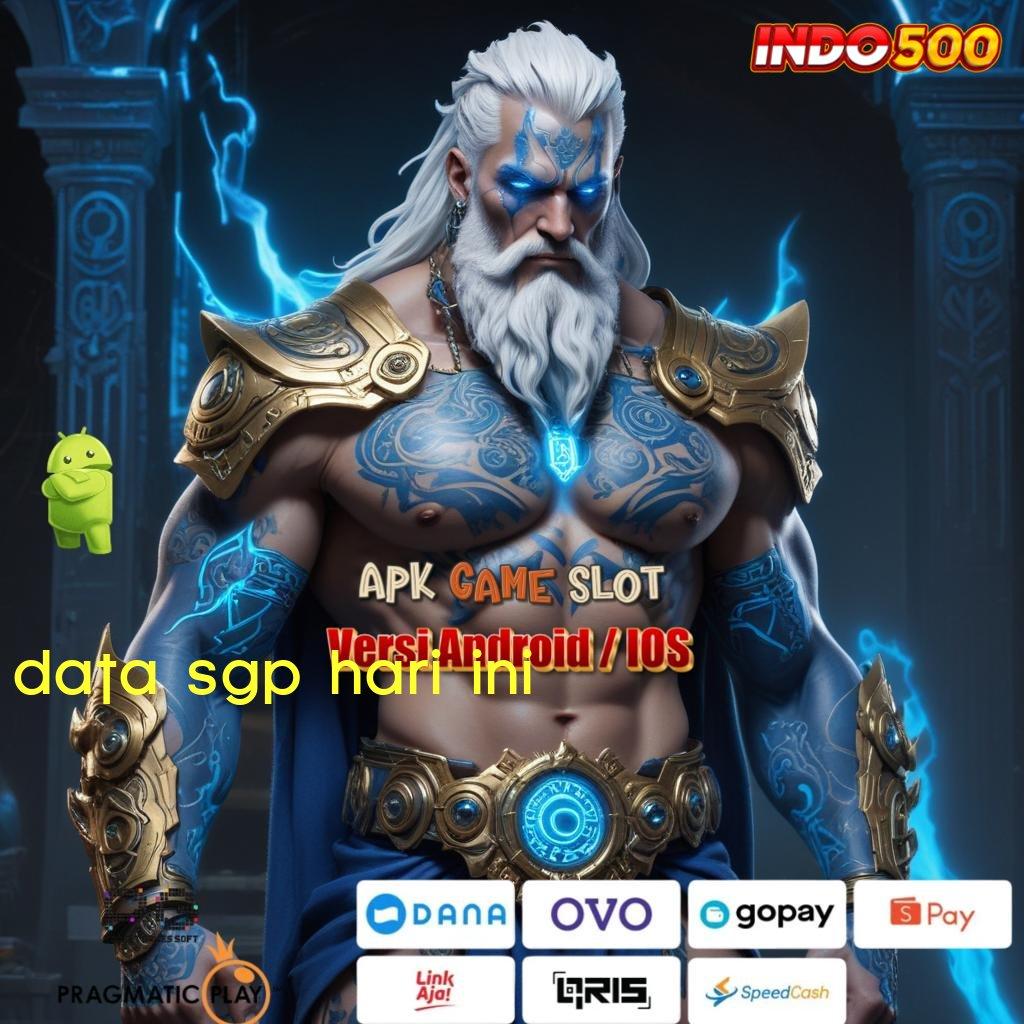 DATA SGP HARI INI mesin sultan gampang maxwin dengan jackpot harian cepat