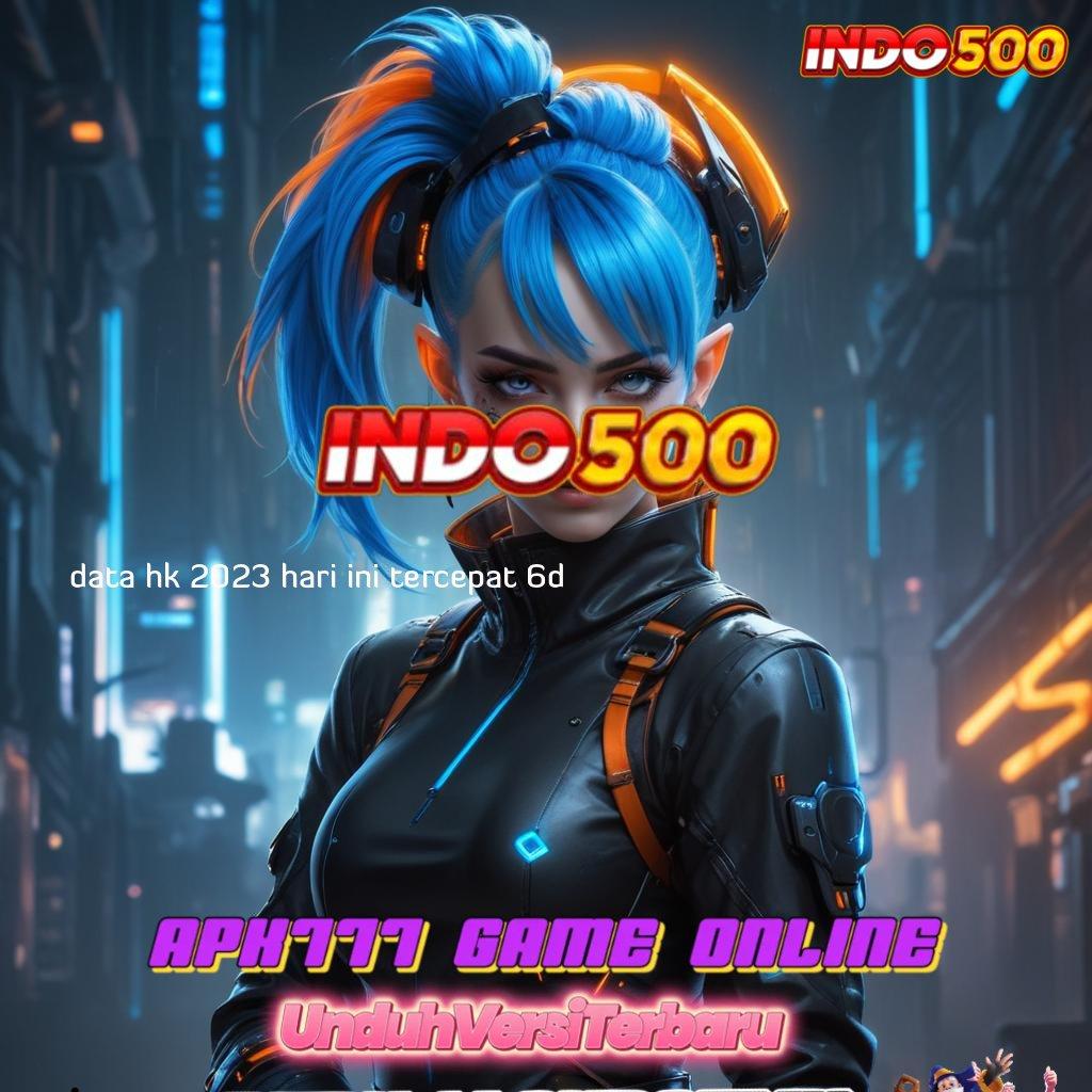 DATA HK 2023 HARI INI TERCEPAT 6D 🎮 Bonus Versi 5.7 Valid Android