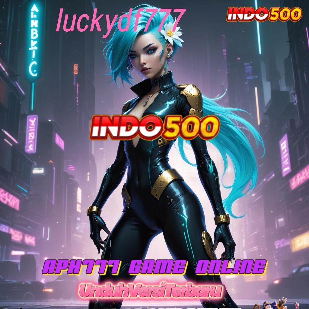 LUCKYDF777 🥇 Rute Aman Mesin Jackpot Online Terpercaya