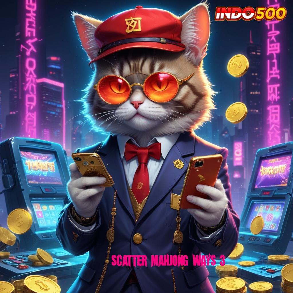 SCATTER MAHJONG WAYS 3 ⚡ versi baru pasti untung! ratusan terkemuka peluang menang besar