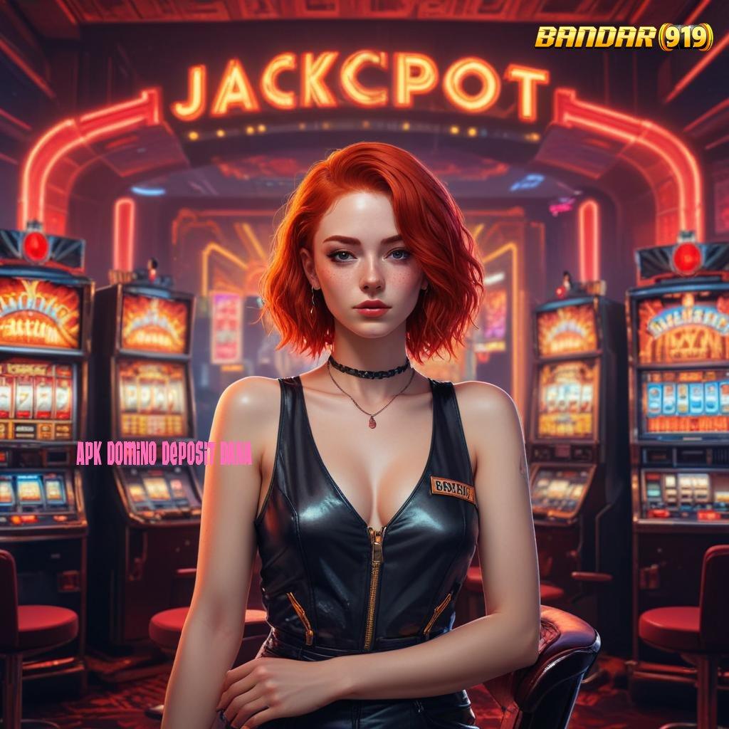 APK DOMINO DEPOSIT DANA 🎮 menawarkan praktik simple mudah dan efektif