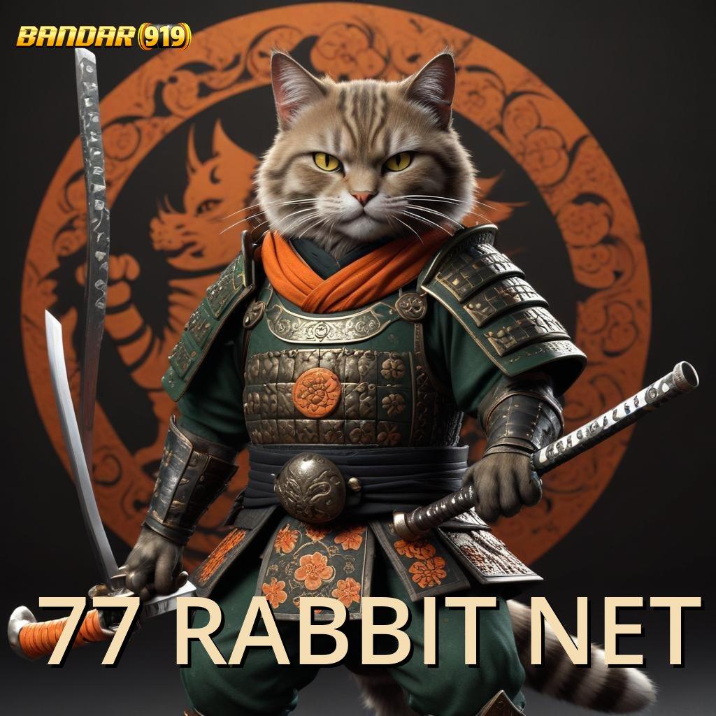 77 RABBIT NET 👉 menumpuk customer tarik tunai lancar terus