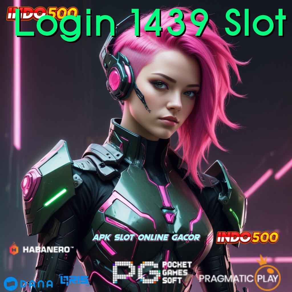 Login 1439 Slot