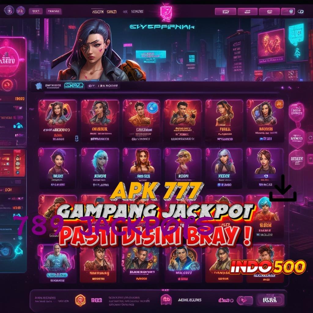 789 JACKPOTS ➤ Berstandar Tinggi Bonus Slot Auto Terjamin