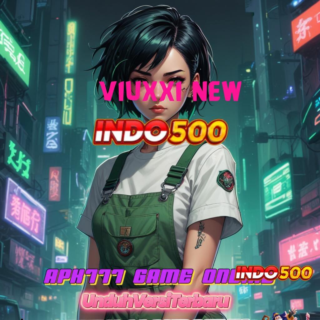 VIUXXI NEW , Pembaruan APK Bonus Harian Rangka Kerja