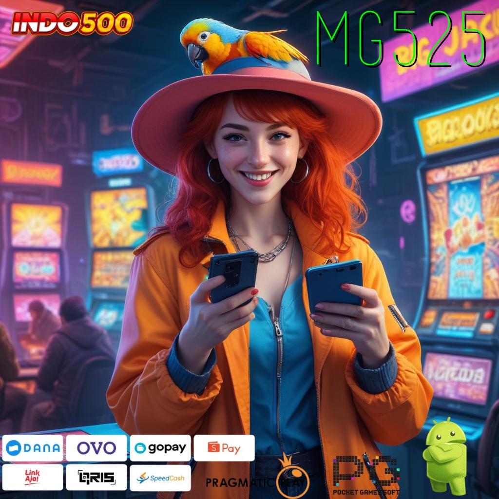 MG525 akun pro mesin sultan jackpot gacor