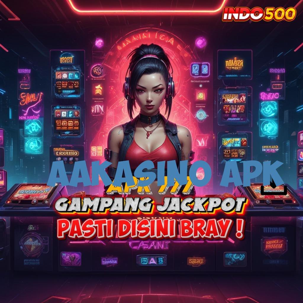 AAKASINO APK ✷ semoga beruntung selalu