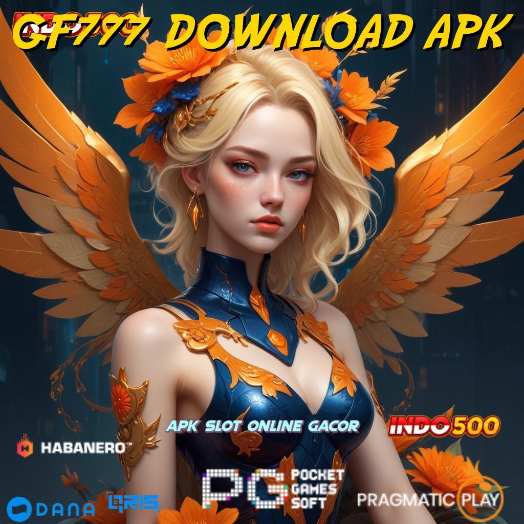 GF777 DOWNLOAD APK 🎮 Berstandar Tinggi Bonus Slot Auto Terjamin