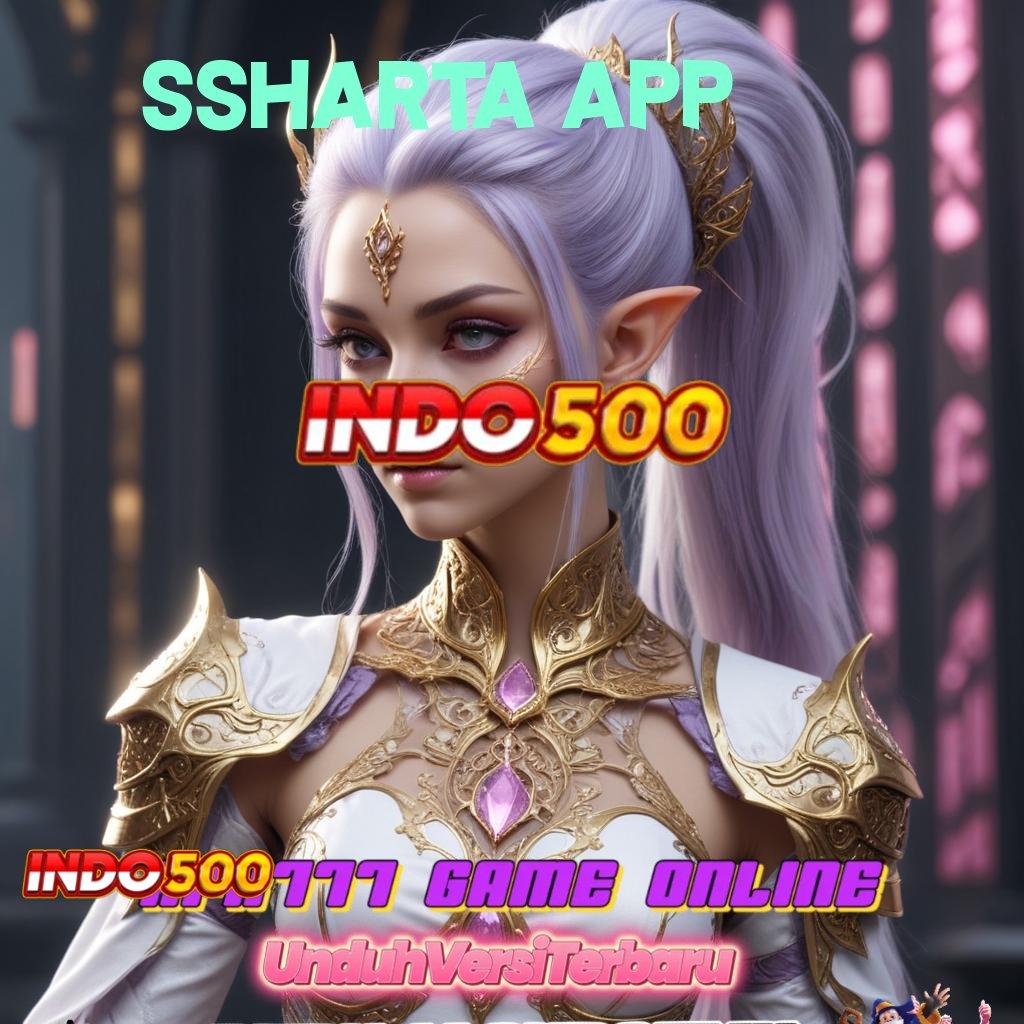 SSHARTA APP 🧡 Unduh Slot APK Untuk Cuan Pasti Besar